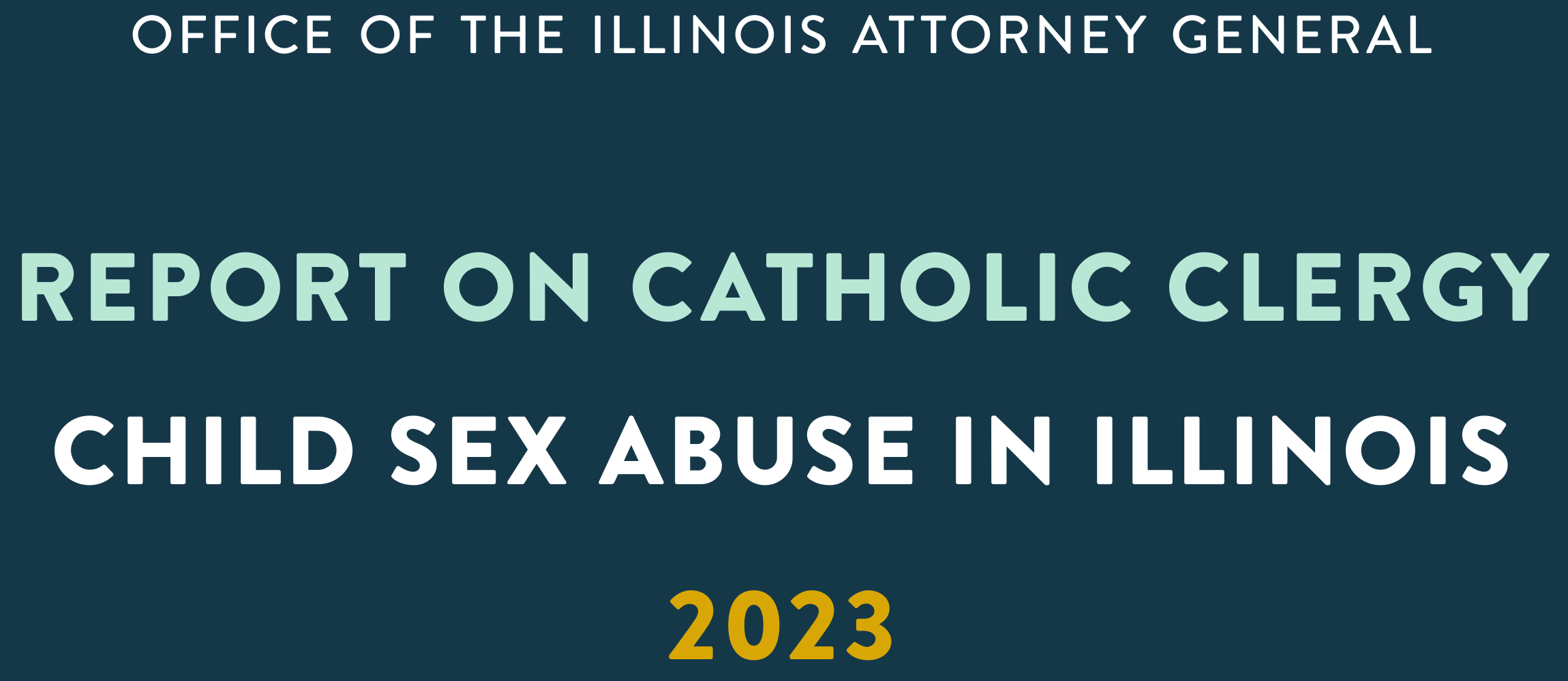 Office of the Illinois Attorney General: 2023 Report on Catholic Clergy Child Sex Abuse in Illinois